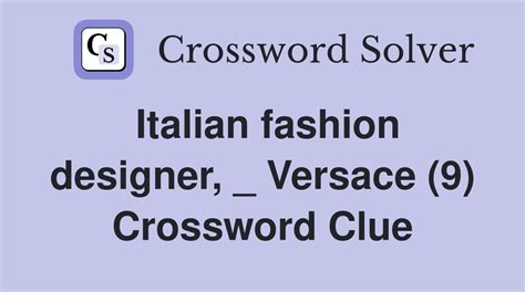 versace famous designs|designer Versace crossword.